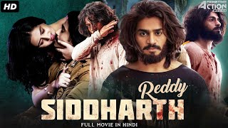 Siddharth Reddy  Hindi Dubbed Full Movie  Action Romantic Movie  Kartikeya Gummakonda Payal R [upl. by Yekcim]