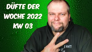 Düfte der Woche 2022 KW 03  Fragrance Dawg [upl. by Vlad]