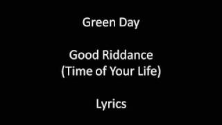 Green Day Time of Your LifeGood Riddance Lyrics [upl. by Kat199]