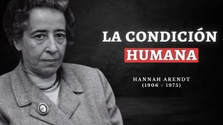 HANNAH ARENDT La condición humana [upl. by Jammin221]