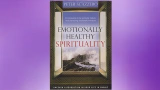 Emotionally Healthy Spirituality An Evening with Peter Scazzero [upl. by Soutor]