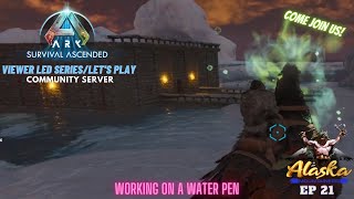 Ark Survival Ascended EP 21 Working on a Water Pen [upl. by Nyvlem672]