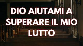 5 Step per Superare un Lutto Con la Guida di Dio  Dio nel Cuore [upl. by Couture]