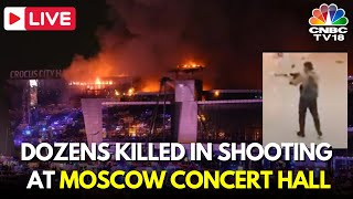 Moscow Attack Latest LIVE At least 60 Dead at Concert Hall Says Russian Intelligence Service N18L [upl. by Conall307]