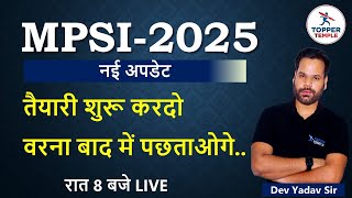 MPSI  2025 NEW UPDATE  जल्दी आने वाली है भर्ती  MPSI SYLLABUS DISCUSSION [upl. by Wie]