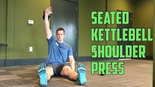 How To Seated Kettlebell Shoulder Press [upl. by Lounge]