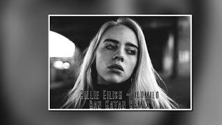 Billie Eilish  ilomilo Ran Katan Remix [upl. by Levison]