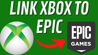 How to Link Xbox Account to Epic Games Account [upl. by Knowling367]