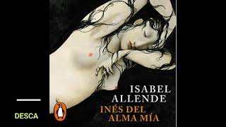 INES DEL ALMA MIAaudiolibroISABEL ALLENDE [upl. by Estevan436]