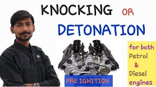 Hindi Knocking or Detonation Pre Ignition  For Both Petrol SI amp Diesel Engines CI [upl. by Sivle]