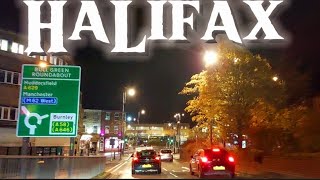 HALIFAX At Night A Night Time DRIVE In Halifax YORKSHIRE 🇬🇧 [upl. by Edac]