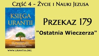 p179  Ostatnia Wieczerza Księga Urantii  Audiobook [upl. by Nomihs]