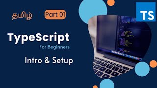 TypeScript SetupTamil  TypeScript compiler setup Tamil  TypeScript for Beginners in Tamil [upl. by Atla]