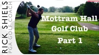 Mottram Hall Golf Club Part 1 [upl. by Eleahcim858]