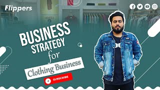 Retail Wholesale Merchandise  Business Strategy For Clothing Business  Business Strategy 01 [upl. by Ahsata]