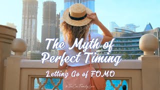 ES13 The Myth of Perfect Timing Letting Go of FOMO [upl. by Nared]