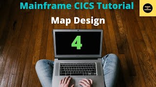 Map Design in CICS  Mainframe CICS Tutorial  Part 4 [upl. by Ailekat]