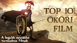 TOP 10 Ókori filmek  Legjobb szandálos történelmi filmek [upl. by Eanaj]