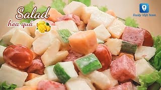 Cách làm salad hoa quả tuyệt ngon  Fruits Salad [upl. by Arbua]