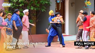 Sodhi Doubts On Bittu  FULL MOVIE  Part 1  Taarak Mehta Ka Ooltah Chashmah Ep 3500 to 3503 [upl. by Kimon35]