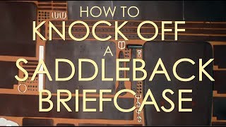 How to Knock Off a Saddleback Leather Co Briefcase [upl. by Nerro566]