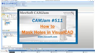 CAMJam 511 Masking Holes in VisualCAD [upl. by Nivets]