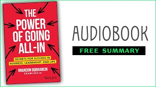 ⭐ The Power of Going AllIn  Brandon Bornancin  Free Audiobook [upl. by Etnomal]