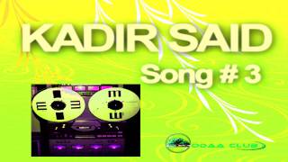 Oromo Music Kadir Said s Best Collectiion  3 Audio Music Only [upl. by Collayer654]