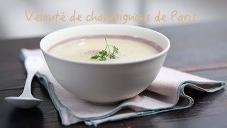 Recette velouté de champignons de Paris [upl. by Greenberg]