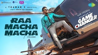 Raa Macha Macha  Lyrical  Game Changer  Ram Charan  Shankar  Thaman S  Nakash Aziz [upl. by Sualokin]