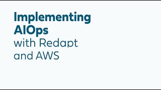 Implementing AIOps with Redapt and AWS [upl. by Kenway]