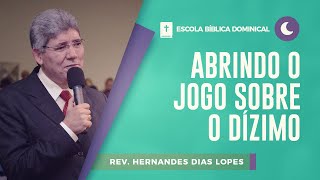 Abrindo o jogo sobre o dízimo  Rev Hernandes Dias Lopes  IPPTV [upl. by Alisun]