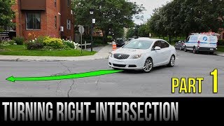 How To Turn Right At An Intersection  Part 1 [upl. by Assenat397]