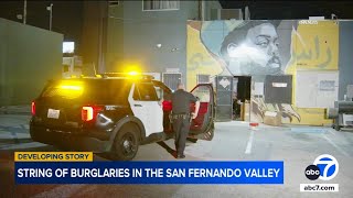 At least 5 businesses targeted in string of overnight burglaries in San Fernando Valley [upl. by Niamart]