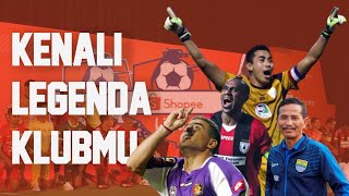 Mereka yang Layak Disebut Legenda di Setiap Klub Liga 1 Siapa Legendamu [upl. by Vilma]