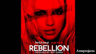 Britney Spears  Rebellion Official Final [upl. by Rebmik158]