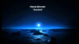 Hans Zimmer  Aurora [upl. by Carlyn]