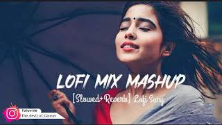 Love Mashup 2023  30 min lofi Music  Slowed Reverb  Romantic Hindi Lofi Songs Lofi chill lofi [upl. by Vilberg868]