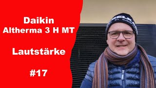 Daikin Altherma 3 H MT Lautstärke der Außeneinheit 17 [upl. by Valdemar]