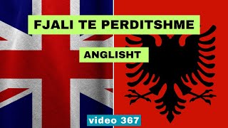 Anglisht I Fjali te perditshme I Anglisht shqip perkthim I video 367 [upl. by Annazus800]