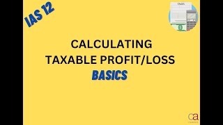 Taxable Profit or Loss Calculation  IAS 12 [upl. by Reldnahc]