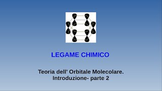 Lezioni di chimica  legame chimico  12 teoria dell Orbitale Molecolare introduzione parte 2 [upl. by Resor]