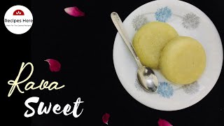 Easy Rava Sweet with Only 5 ingredients  Instant Semolina Dessert  Recipes Here [upl. by Anomas928]