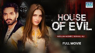 House of Evil  Full Movie  Wahaj Ali Neelam Muneer Minal Khan  Love Between Witch And Humans [upl. by Mcripley]