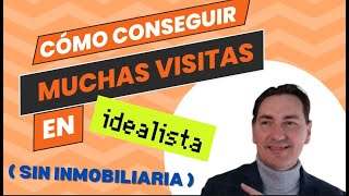 Cómo conseguir muchas visitas en Idealista sin inmobiliaria [upl. by Telfer]