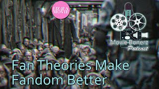 Exploring Fan Theories with Special Guest Liz from quotLiz amp a Moviequot [upl. by Shiekh]