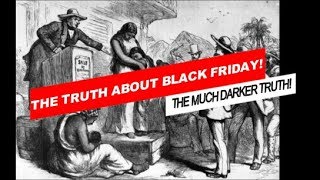 The Truth About Black Friday [upl. by Virg]