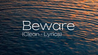 Big Sean  Beware ft Lil Wayne Jhené Aiko Clean  Lyrics [upl. by Garfinkel143]