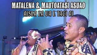 Mautoatasi amp Matalena Asuao  Aisea ea ua e tagi ai Audio [upl. by Quintina]