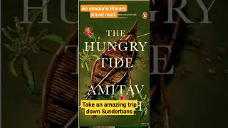 The Hungry Tide by Amitav Ghosh read booktok booktube books travel literature book [upl. by Sauder]